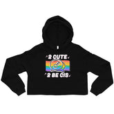 2 Cute 2 Be Cis Crop Hoodie